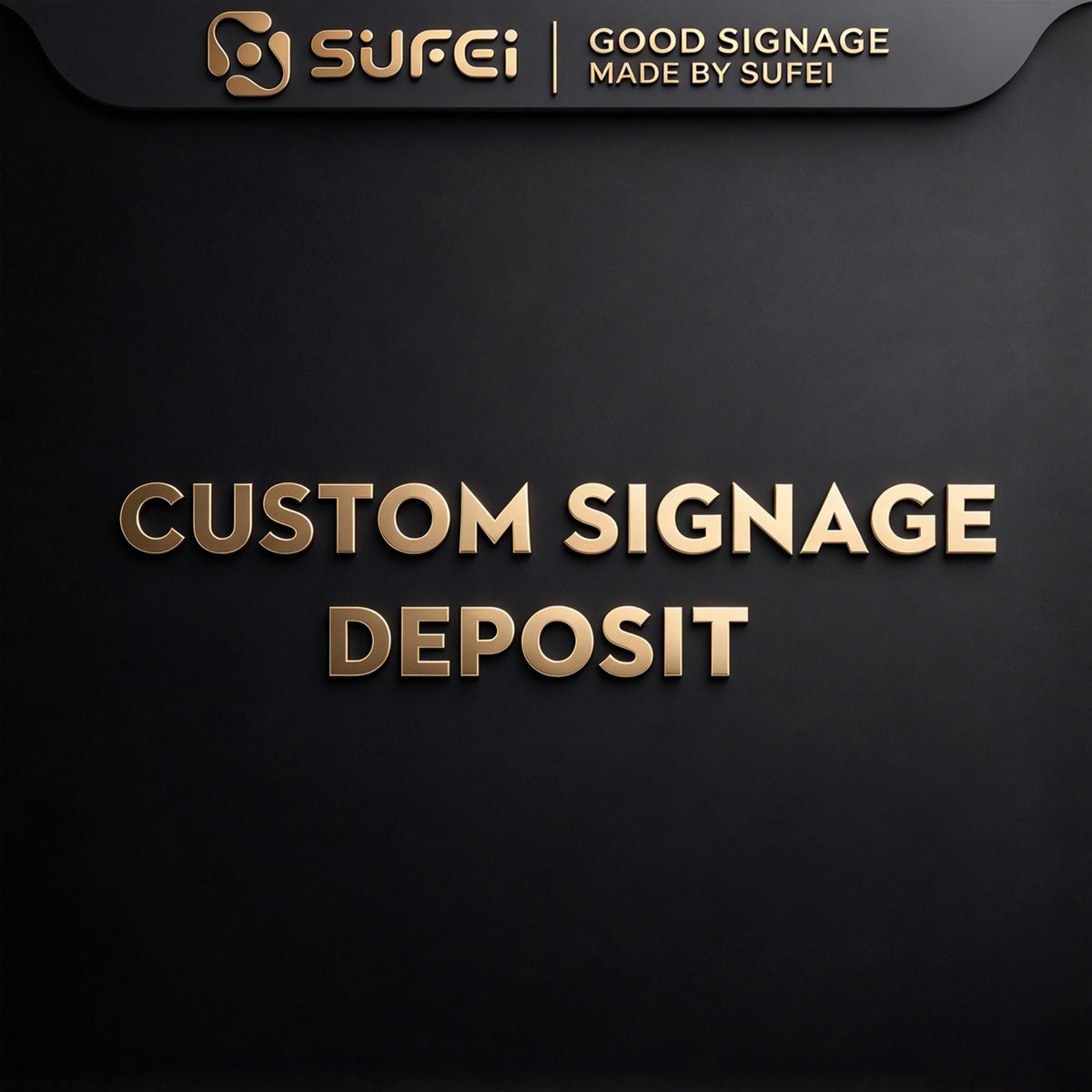 SUFEI CUSTOM SIGNAGE DEPOSIT-1